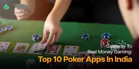 Top 10 Best Poker Apps in India: Gateway to Real Money Gaming .